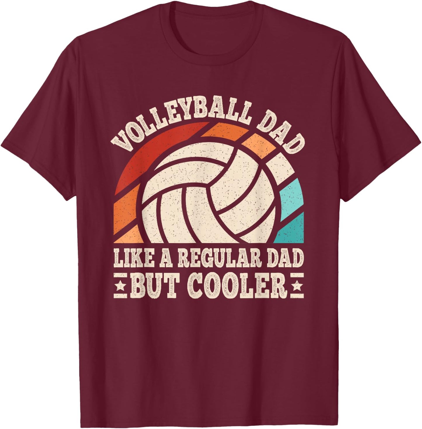 Volleyball Dad Like A Regular Dad But Cooler Volleyball Men T-Shirt - T-Shirt | Maroon