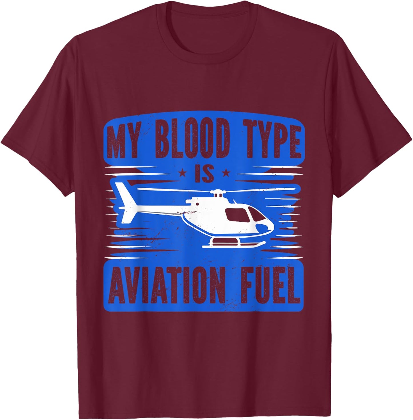 Helicopter Pilot Funny T-Shirt - T-Shirt | Maroon