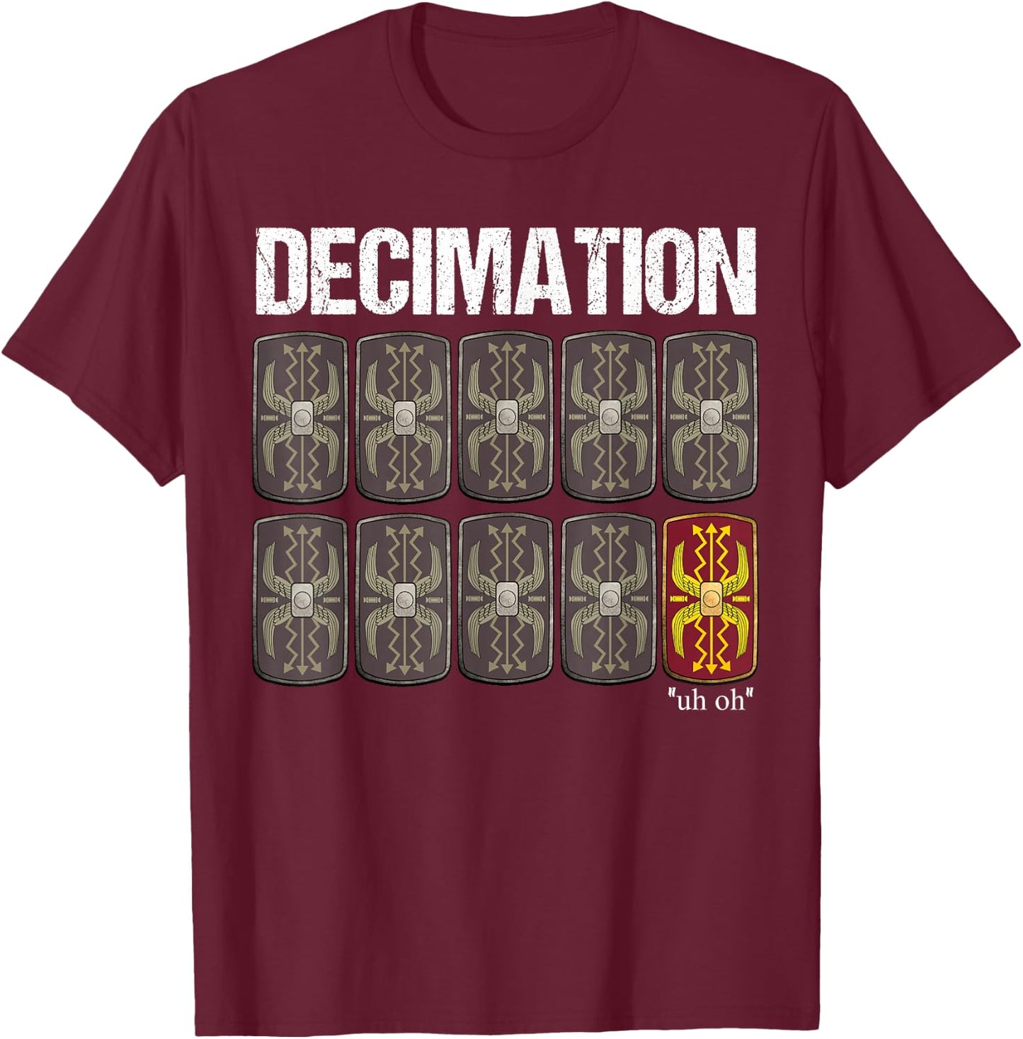 Decimation Funny Roman History T-Shirt - T-Shirt | Maroon