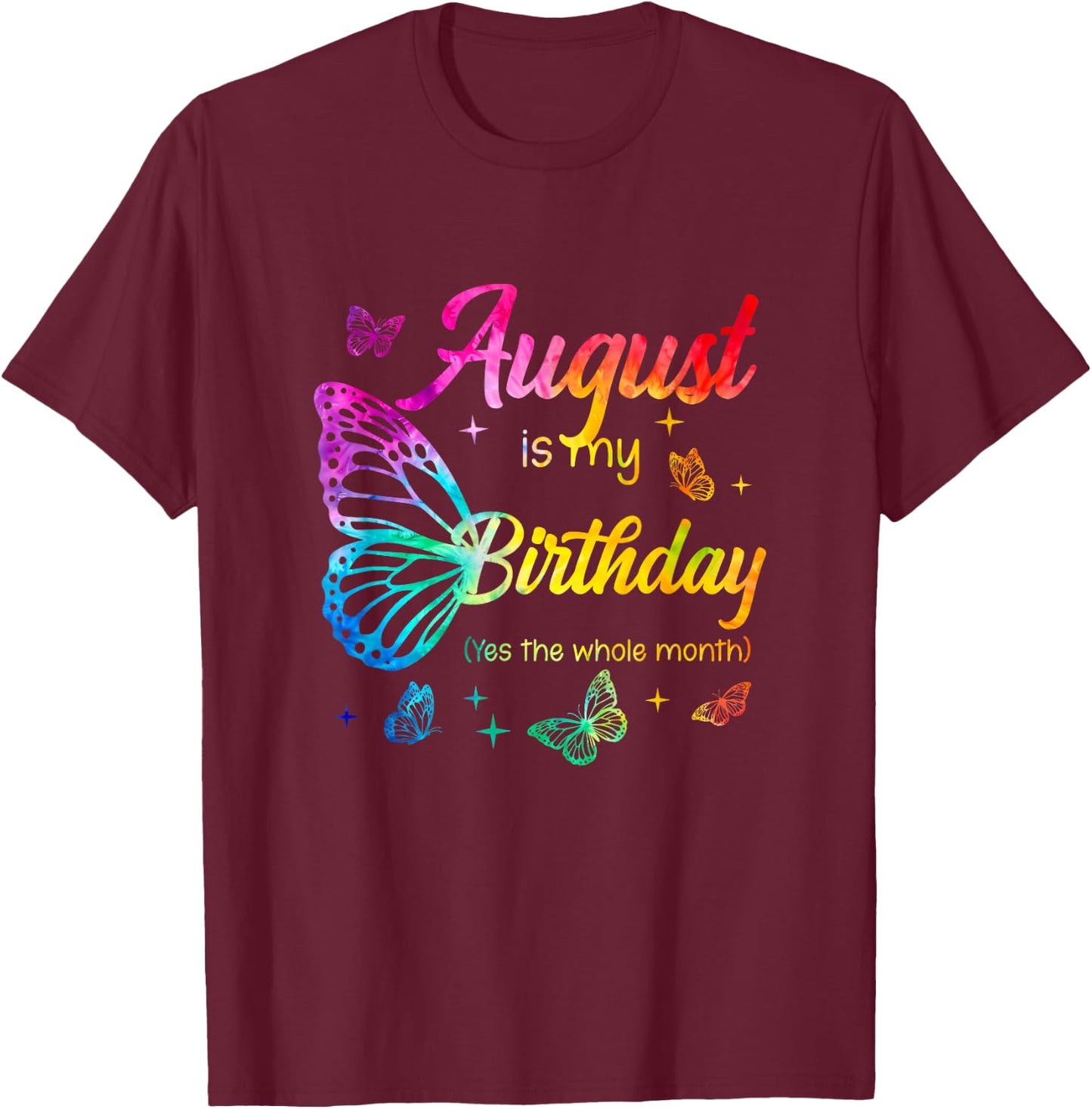August Birthday Girls Butterfly Tie Dye Theme T-Shirt - T-Shirt | Maroon
