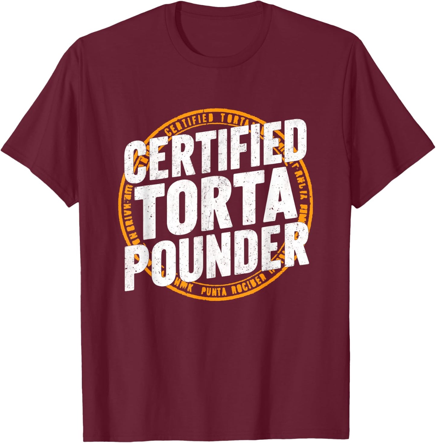Certified Torta Pounder Cool Stamp Look Design T-Shirt - T-Shirt | Maroon
