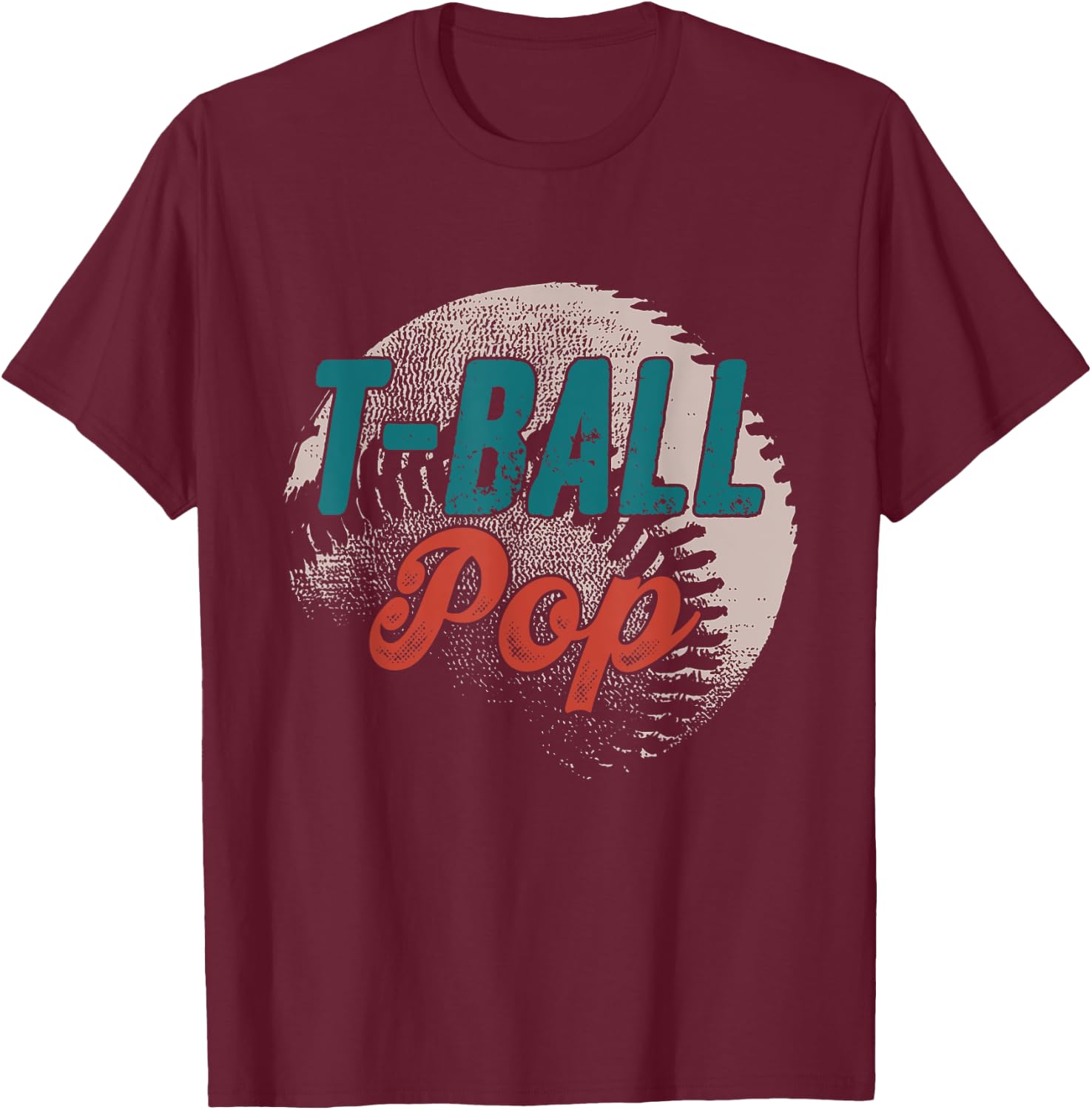 T-Ball Pop Baseball Father's Day Ball Dad Grandpa T-Shirt - T-Shirt | Maroon