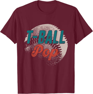 T-Ball Pop Baseball Father's Day Ball Dad Grandpa T-Shirt - T-Shirt | Maroon