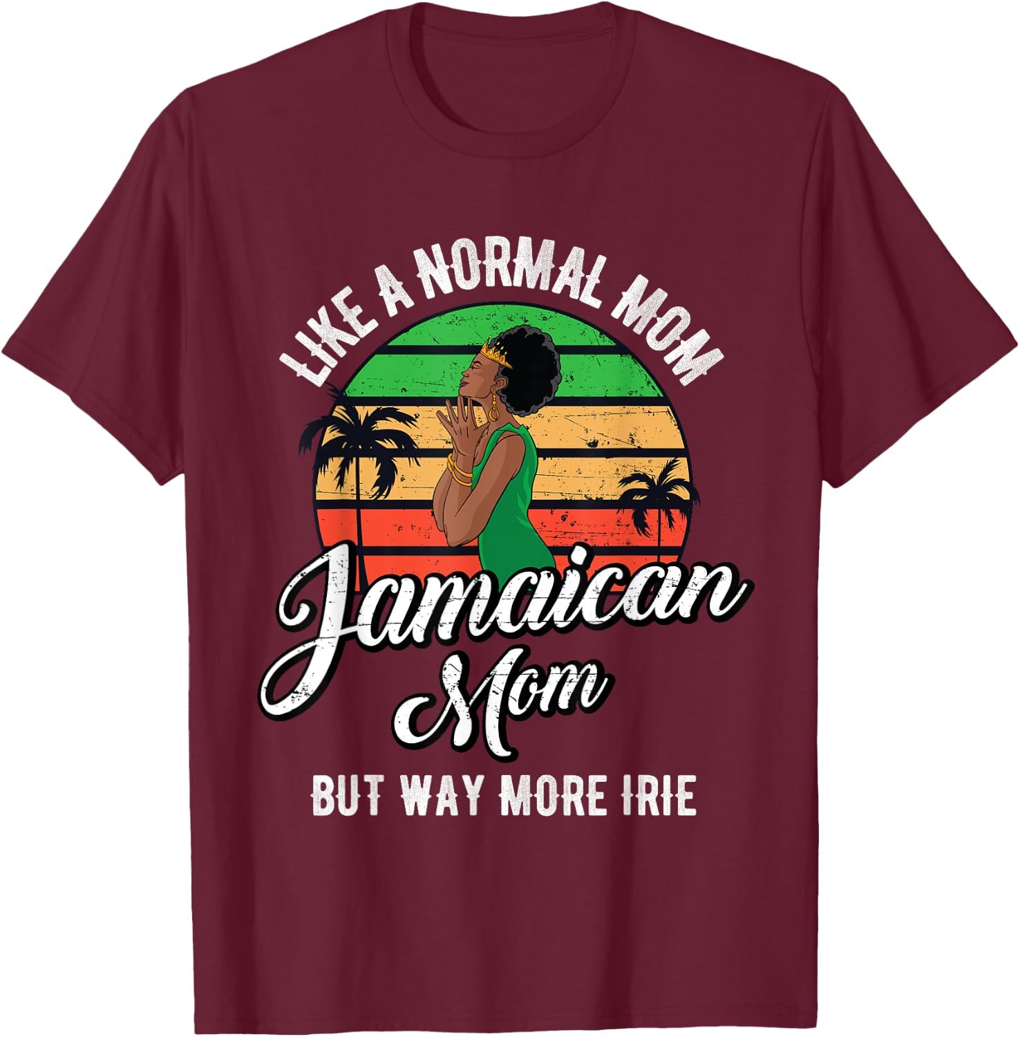 Jamaican Mom Rastafari Reggae Music Jamaica Mum Mother's Day T-Shirt - T-Shirt | Maroon