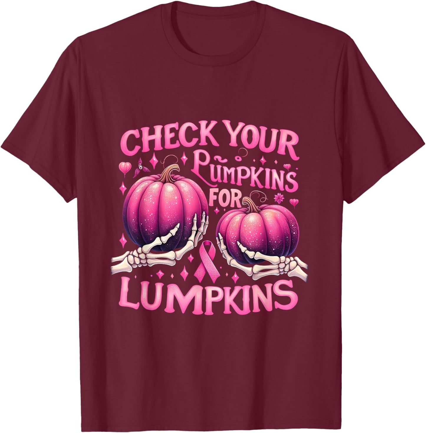 Breast Cancer Awareness Check Your Pumpkins For Lumpkins T-Shirt - T-Shirt | Maroon