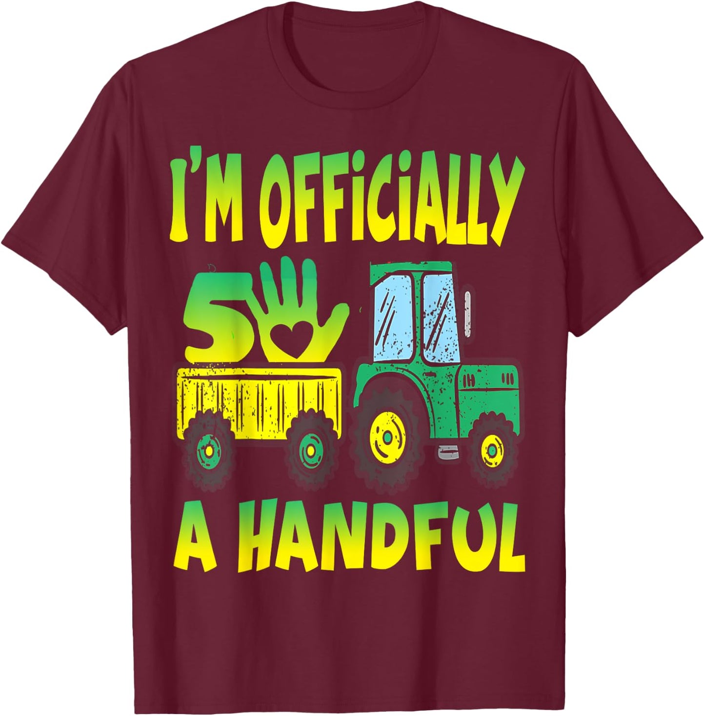 I'm Officially a Handful Birthday 5th Grandfather's tractor T-Shirt - T-Shirt | Maroon
