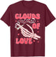 Valentine’s Day Cannabis Weed Stoner Smoking Clouds Of Loves T-Shirt - T-Shirt | Maroon
