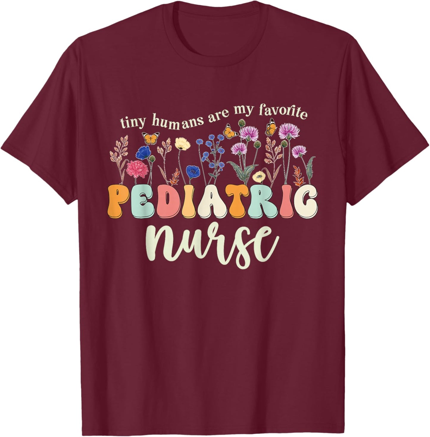 Funny Pediatric Nurse Practitioner Cute Pediatric Nursing T-Shirt - T-Shirt | Maroon