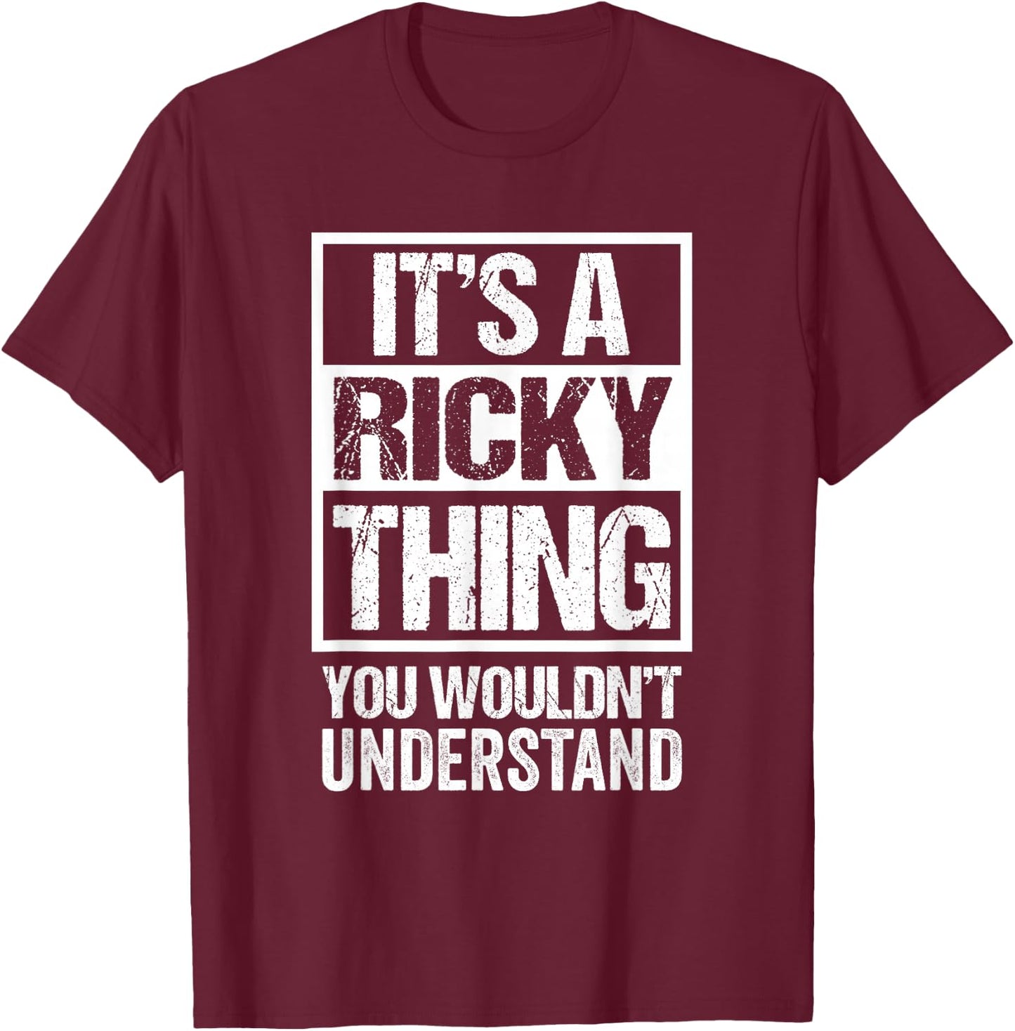 It's A Ricky Thing You Wouldn't Understand - First Name T-Shirt - T-Shirt | Maroon