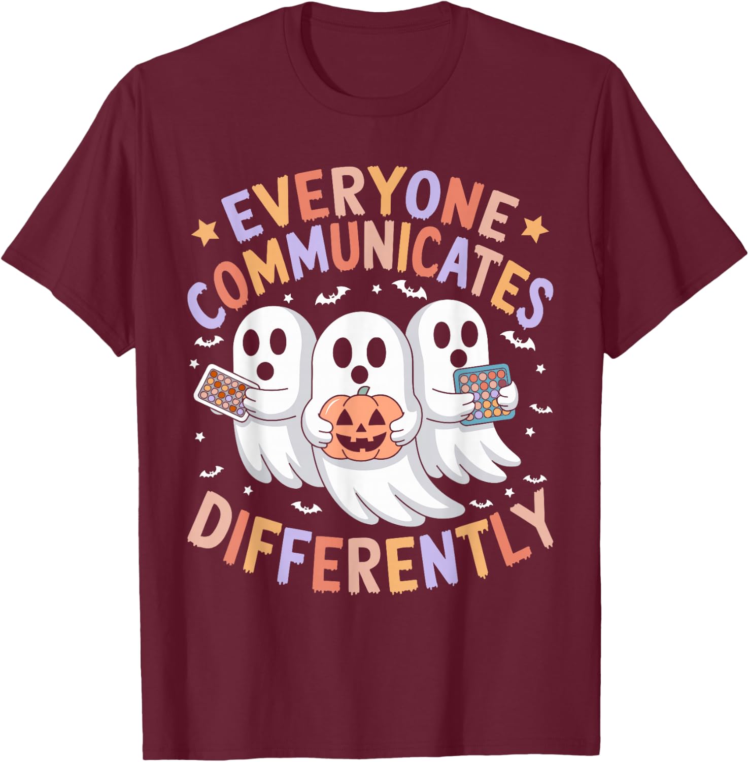 Everyone Communicates Differently Halloween Autism Teacher T-Shirt - T-Shirt | Maroon
