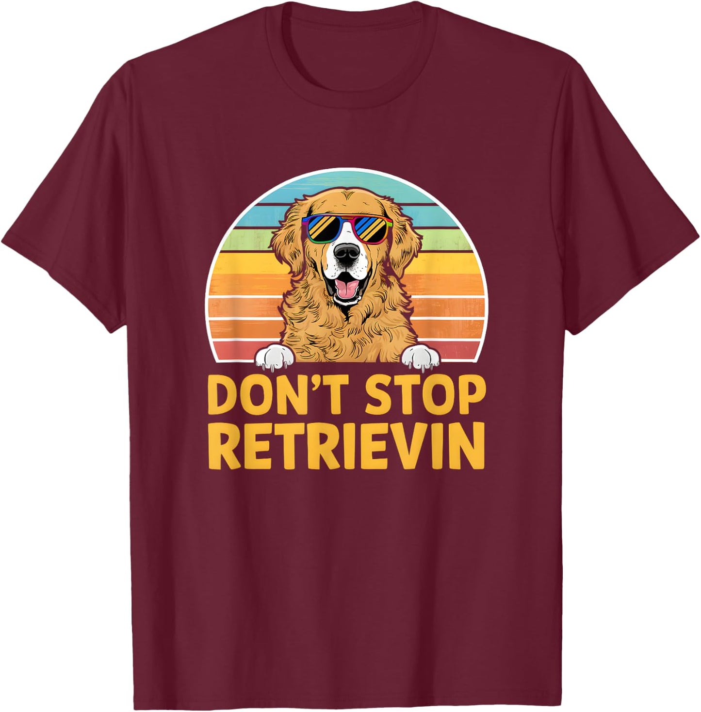 Don't Stop Retrieving Retro Golden Retriever T-Shirt - T-Shirt | Maroon