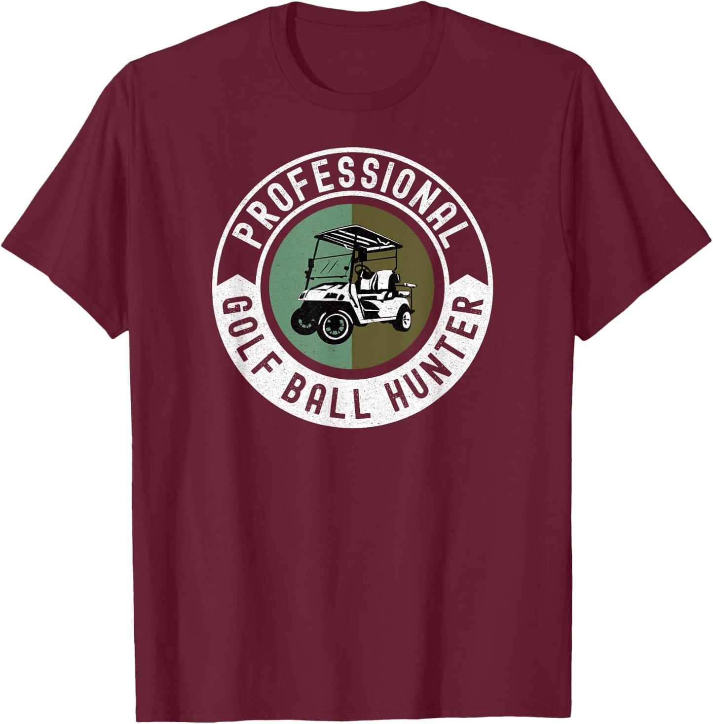Professional Golf Ball Hunter - Funny Golf T-Shirt - T-Shirt | Maroon