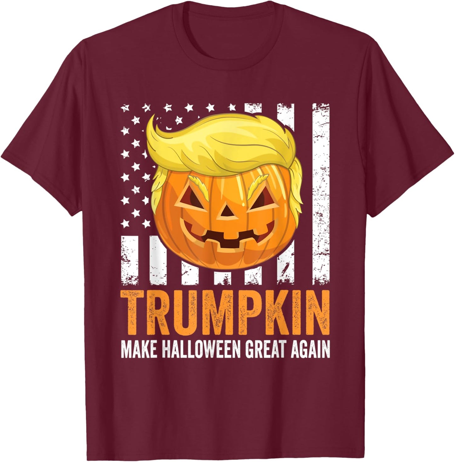 Make Halloween Great Again Trumpkin Funny Trump Hair Pumpkin T-Shirt - T-Shirt | Maroon