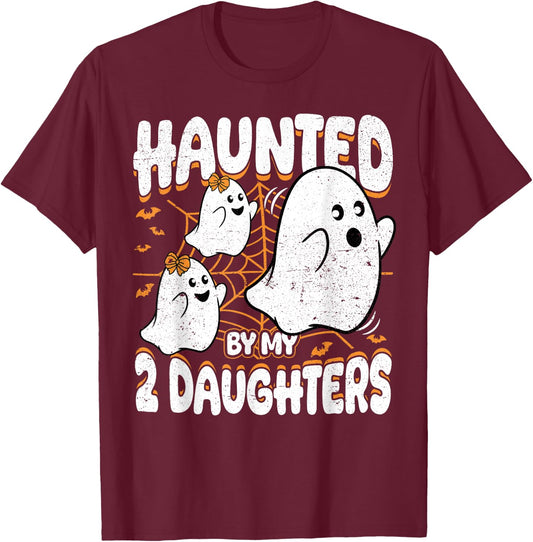 Haunted by My 2 Daughters Ghost Mom Dad Halloween T-Shirt - T-Shirt | Maroon