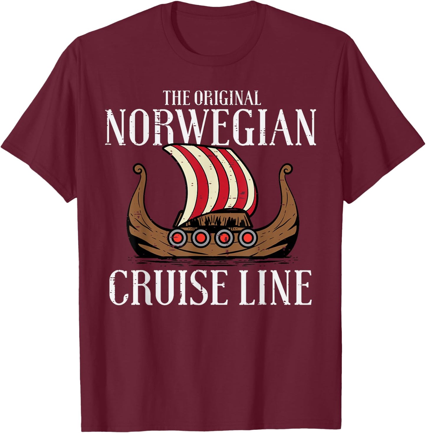 Viking Original Norwegian Cruise Line Funny Men Women Kids T-Shirt - T-Shirt | Maroon