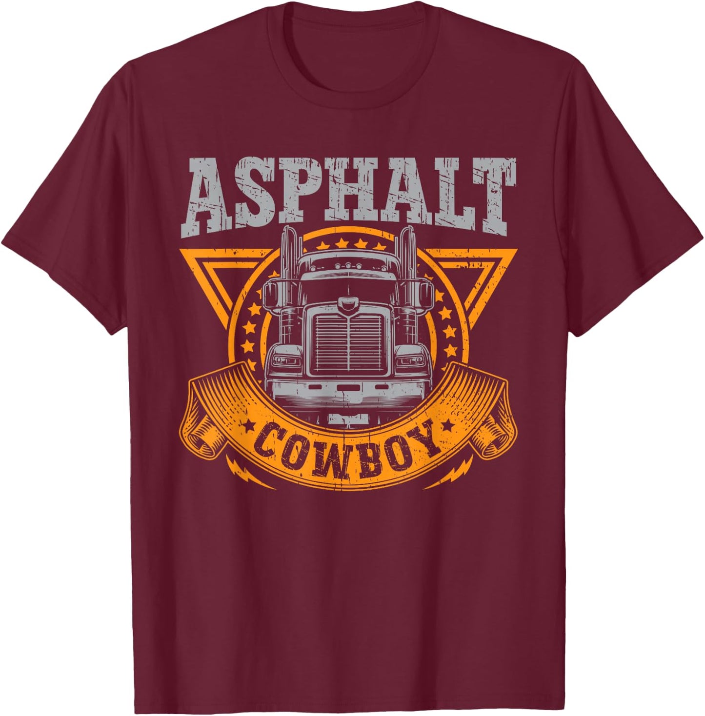 Asphalt Cowboy Cool Truck Driver Design Trucker T-Shirt - T-Shirt | Maroon