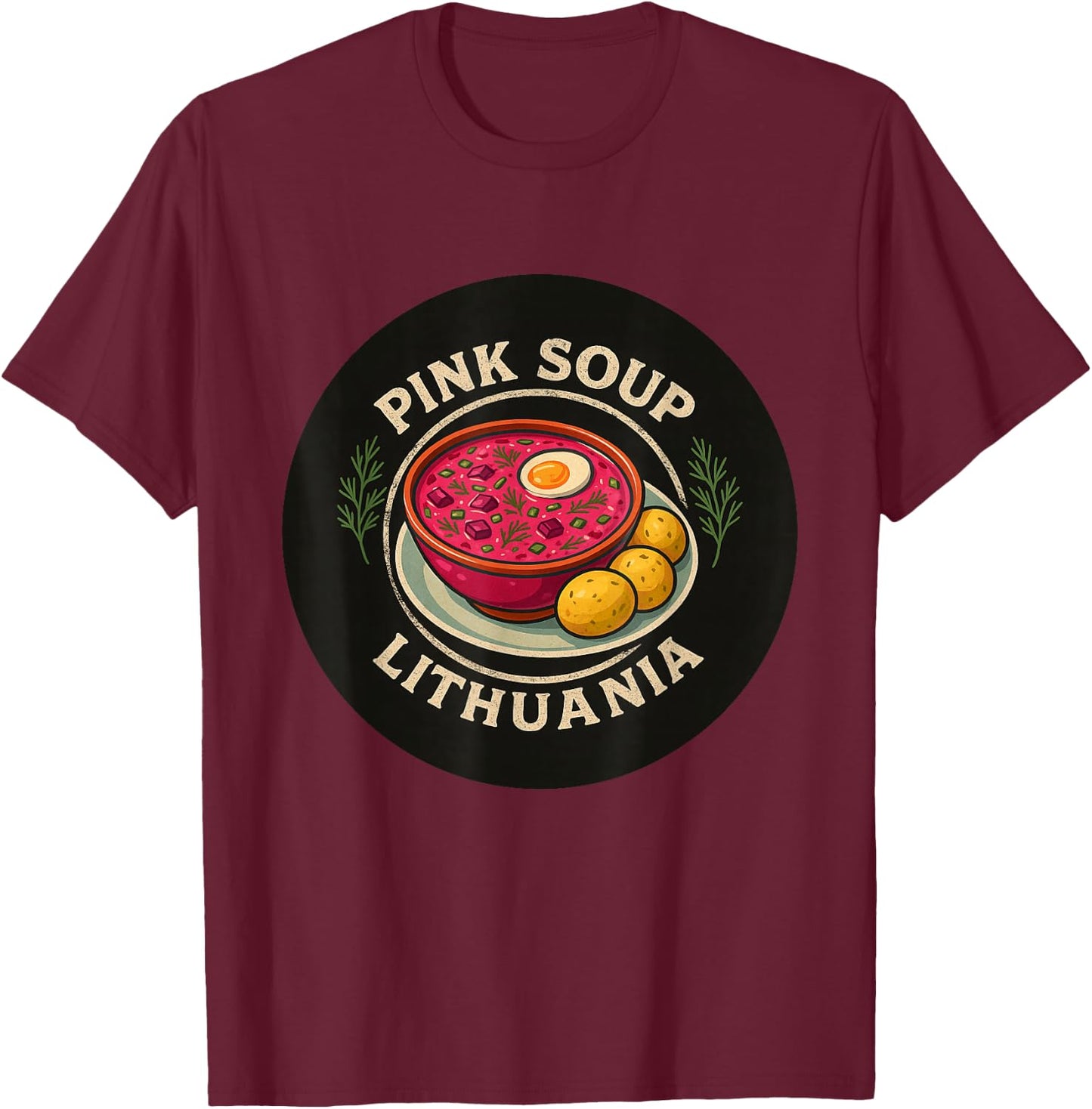 Lithuanian Saltibarsciai Cold Beetroot Pink Soup Lithuania T-Shirt - T-Shirt | Maroon
