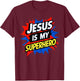 Jesus Is My Superhero Christian God Religious Comic Kids Boy T-Shirt - T-Shirt | Maroon