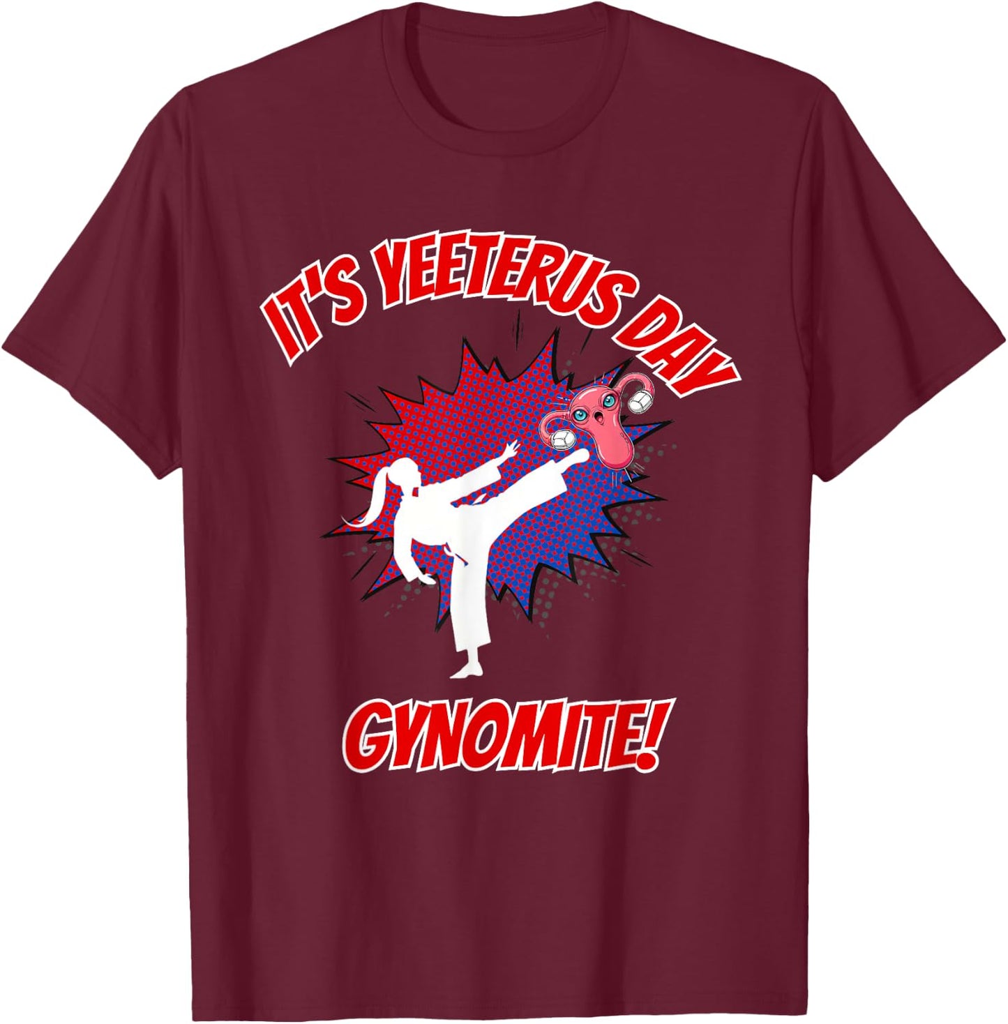 Hysterectomy Party Uterus Removal Yeeterus Yeet T-Shirt - T-Shirt | Maroon