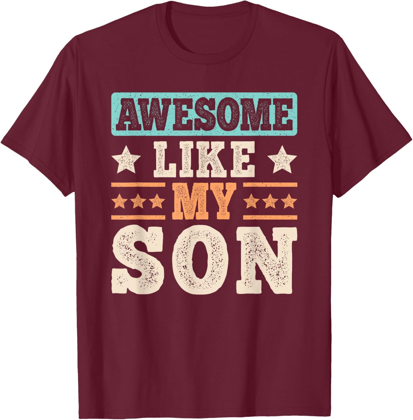 Awesome Like My Son Funny Dad Son Father Vintage T-Shirt - T-Shirt | Maroon
