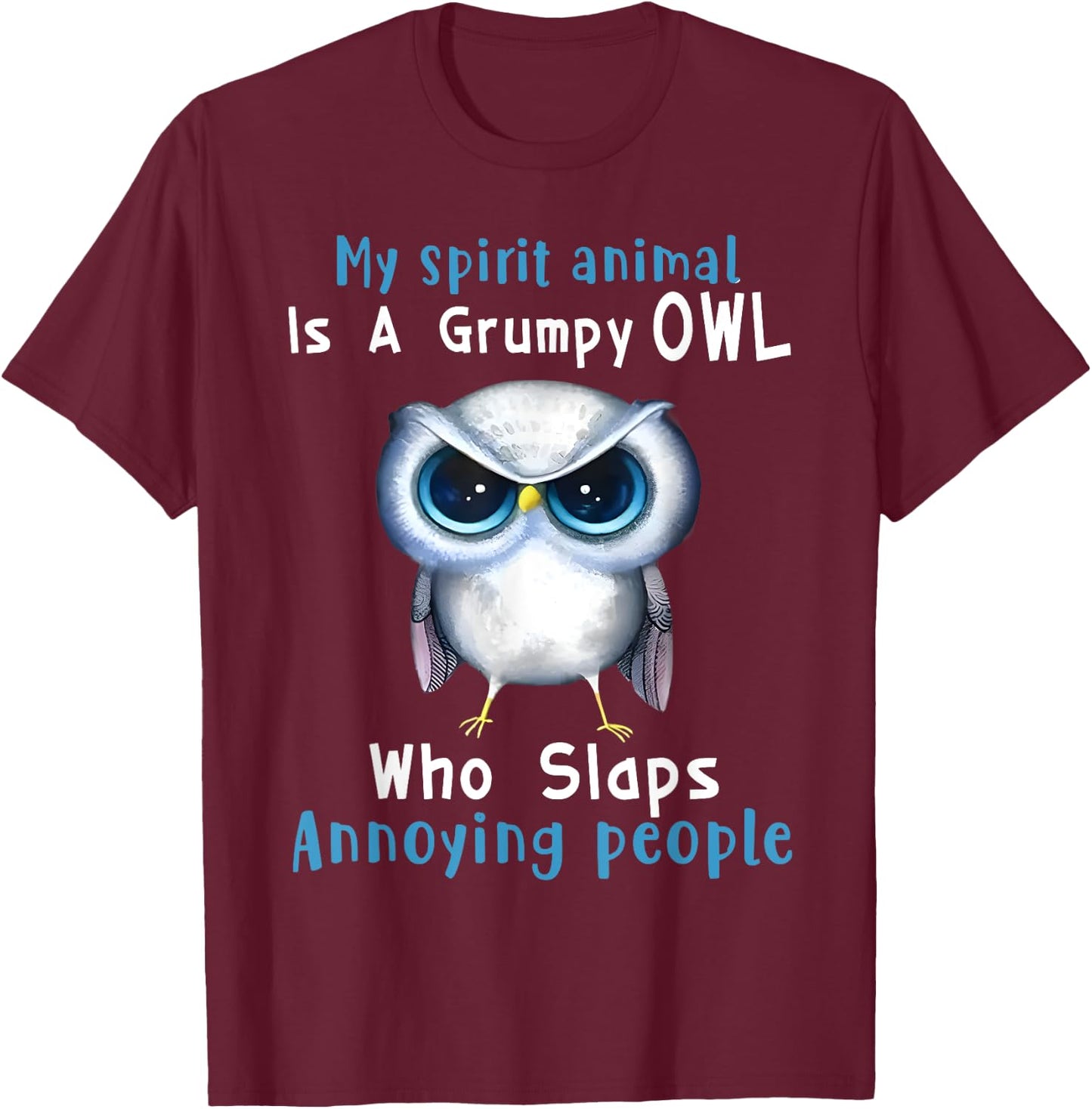Art Animal Lover Owl Grumpy Owl Spirit Animal , Black, , Small, Short Sleeve, Modern, Cartoon, All Seasons, Casual, Halloween, Christmas T-Shirt - T-Shirt | Maroon
