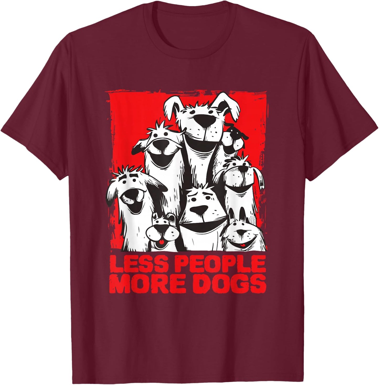 Fewer People More Dogs Dog Love T-Shirt - T-Shirt | Maroon