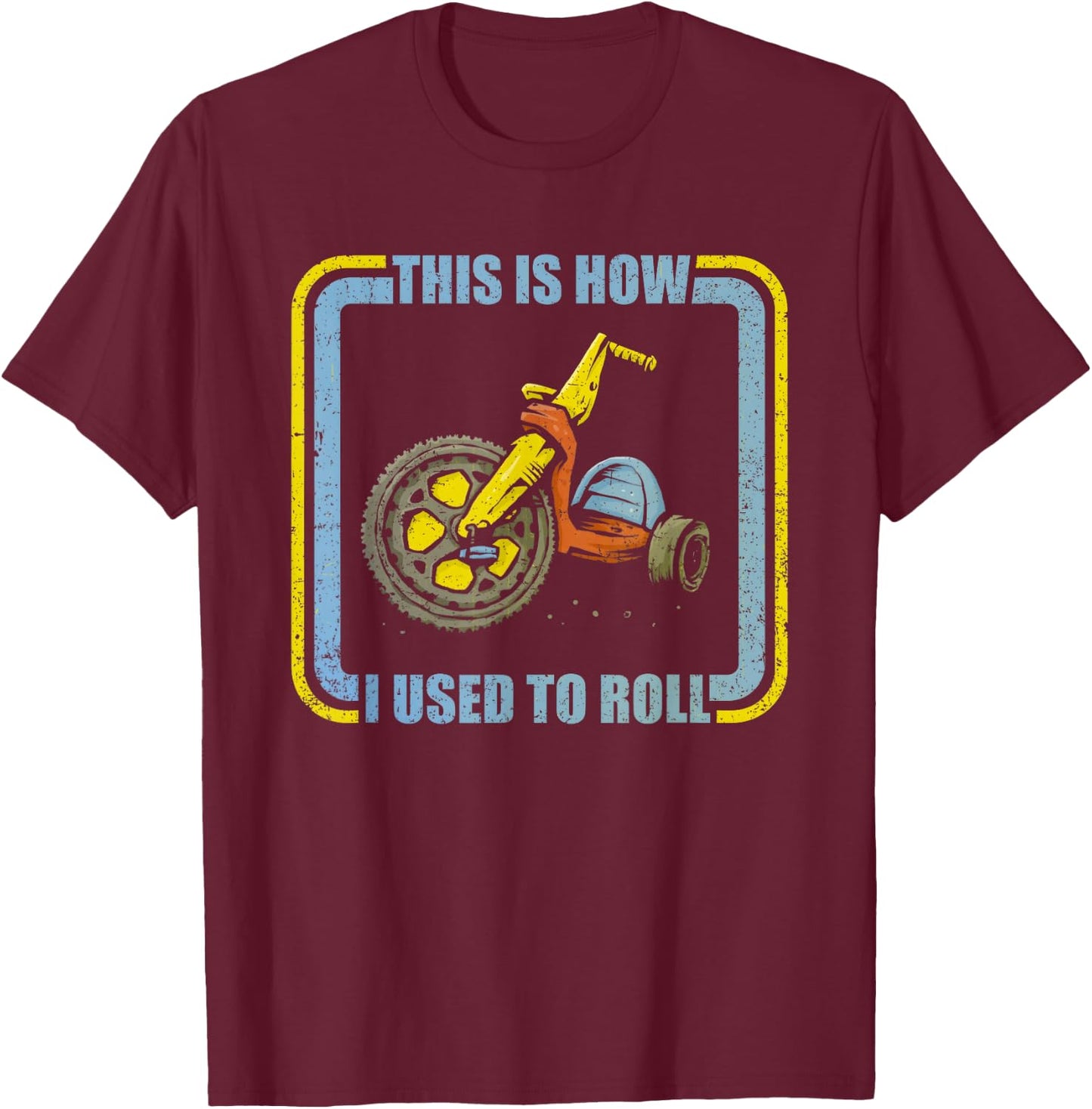 This Is How I Used To Roll T-Shirt - T-Shirt | Maroon