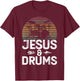 Christian Drummer Jesus Drums Drumsticks Faith Worship T-Shirt - T-Shirt | Maroon