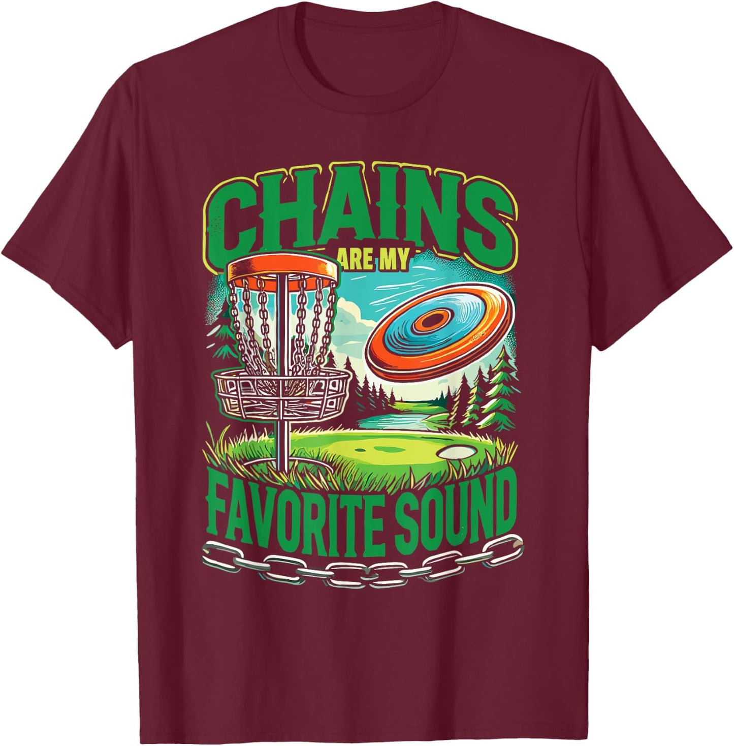 Flying Discc Frisbee Chains Are My Favorite Sound Disc Golf T-Shirt - T-Shirt | Maroon