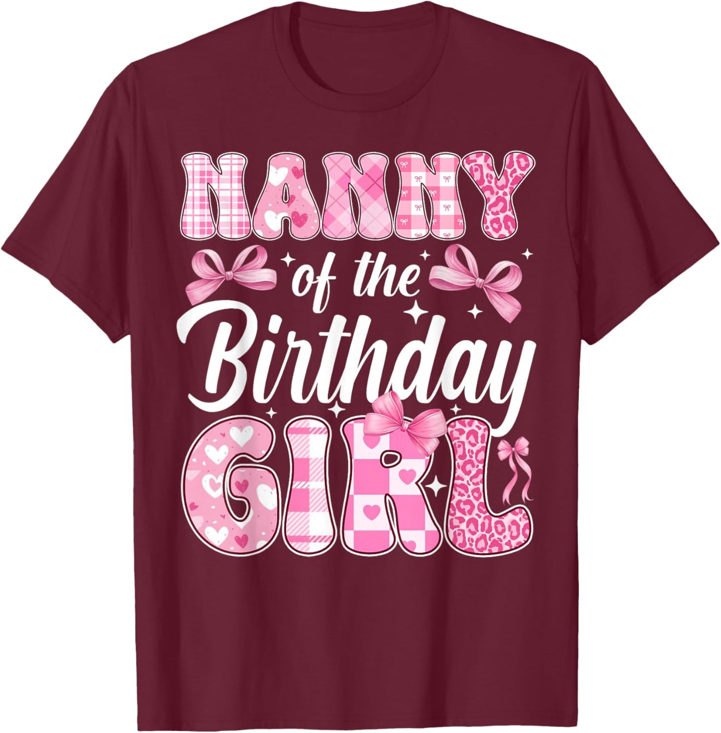 Nanny of The Birthday Girl Family Pink Coquette Bow T-Shirt - T-Shirt | Maroon