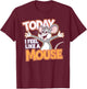 Today I feel like a Mouse Cartoon Mice Children | Kids Mouse T-Shirt - T-Shirt | Maroon