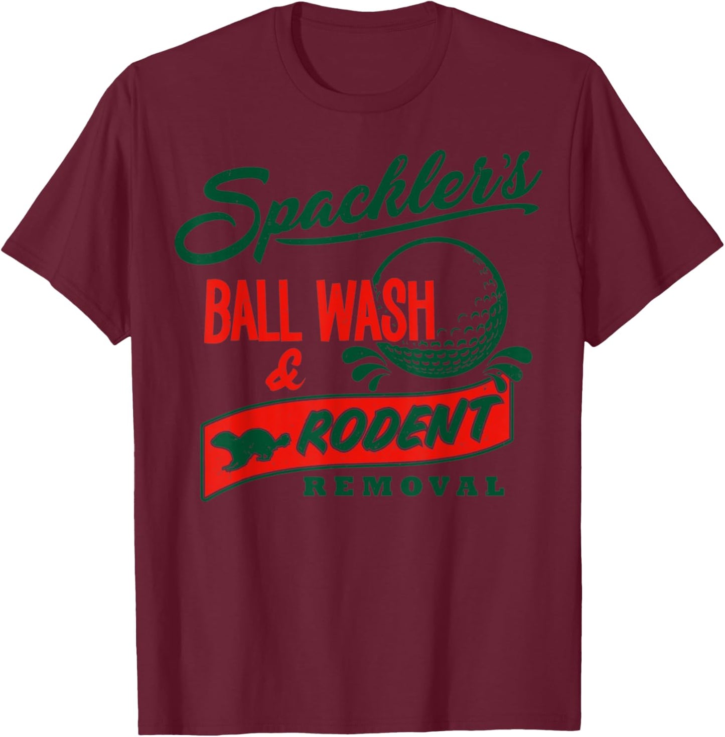Spackler's Ball Wash and Rodent Removal Retro Vintage T-Shirt - T-Shirt | Maroon