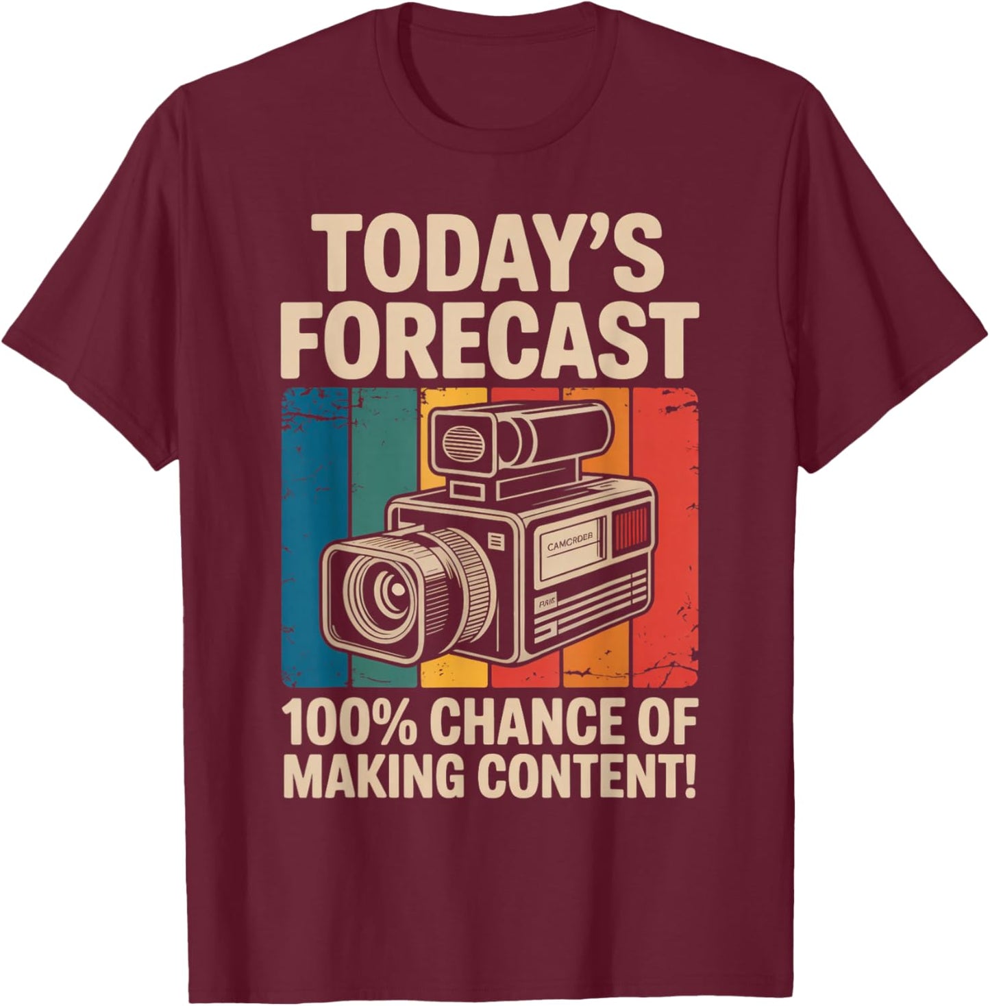 Today's Forecast Blogger Vlogger Influencer Content Creator T-Shirt - T-Shirt | Maroon