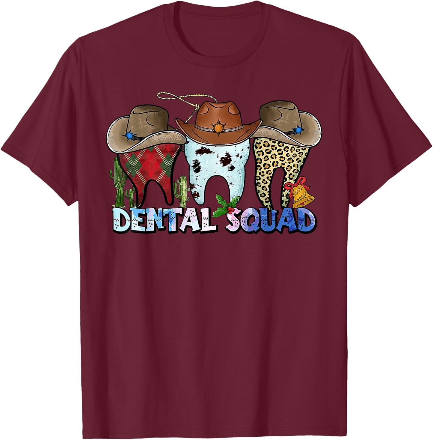 Cowboy Tooth Dental Squad Dental Hygienist Dentist Hygienist T-Shirt - T-Shirt | Maroon