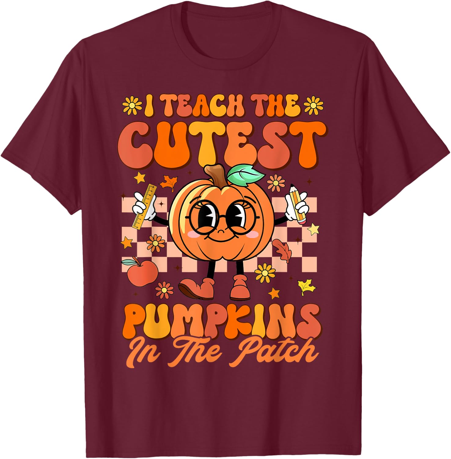 I Teach The Cutest Pumpkins In The Patch Halloween Teacher T-Shirt - T-Shirt | Maroon