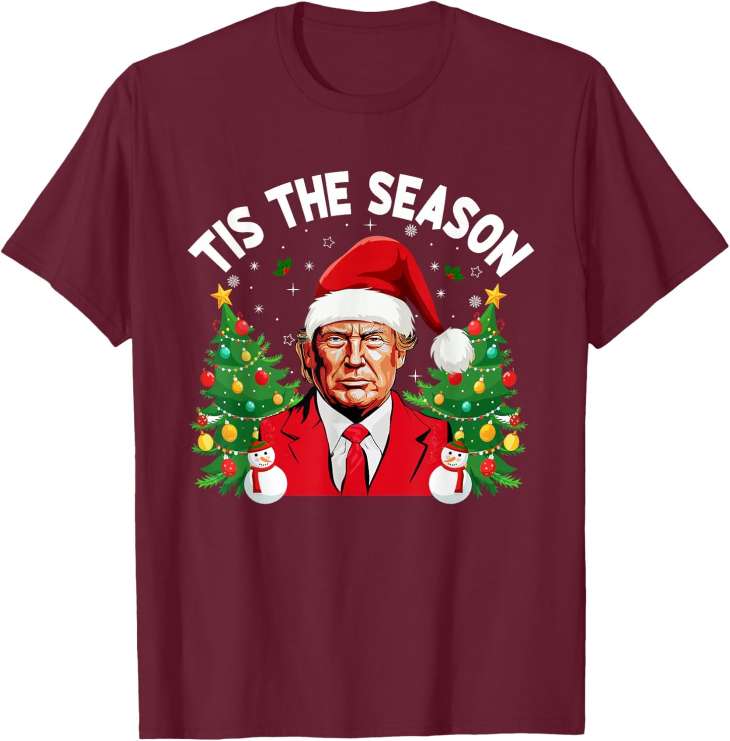 Tis The Season Trump Christmas Matching Family Christmas T-Shirt - T-Shirt | Maroon