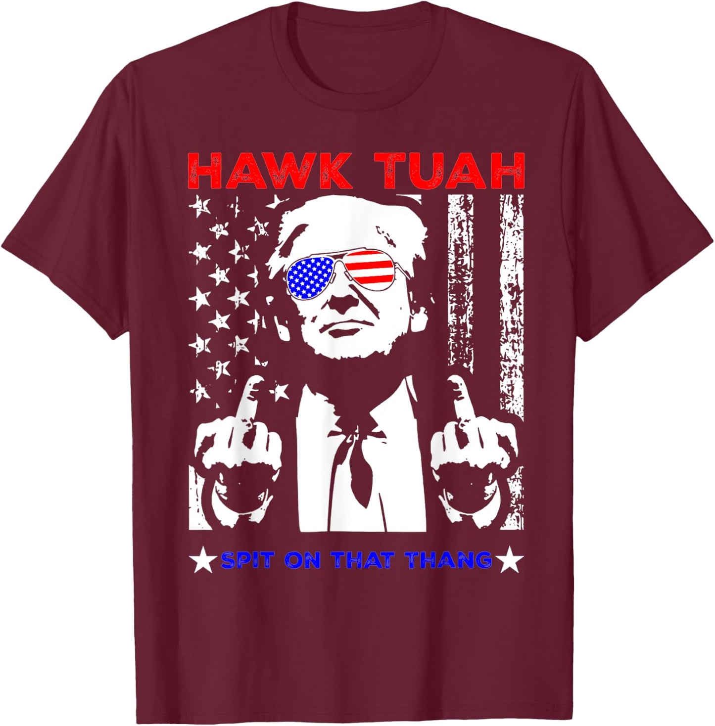 Funny Design Hawk Tush Spit On That Thing Women T-Shirt - T-Shirt | Maroon