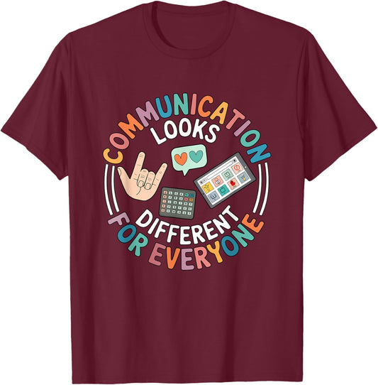Communication Looks Different, Autism Speech Therapy Teacher T-Shirt - T-Shirt | Maroon