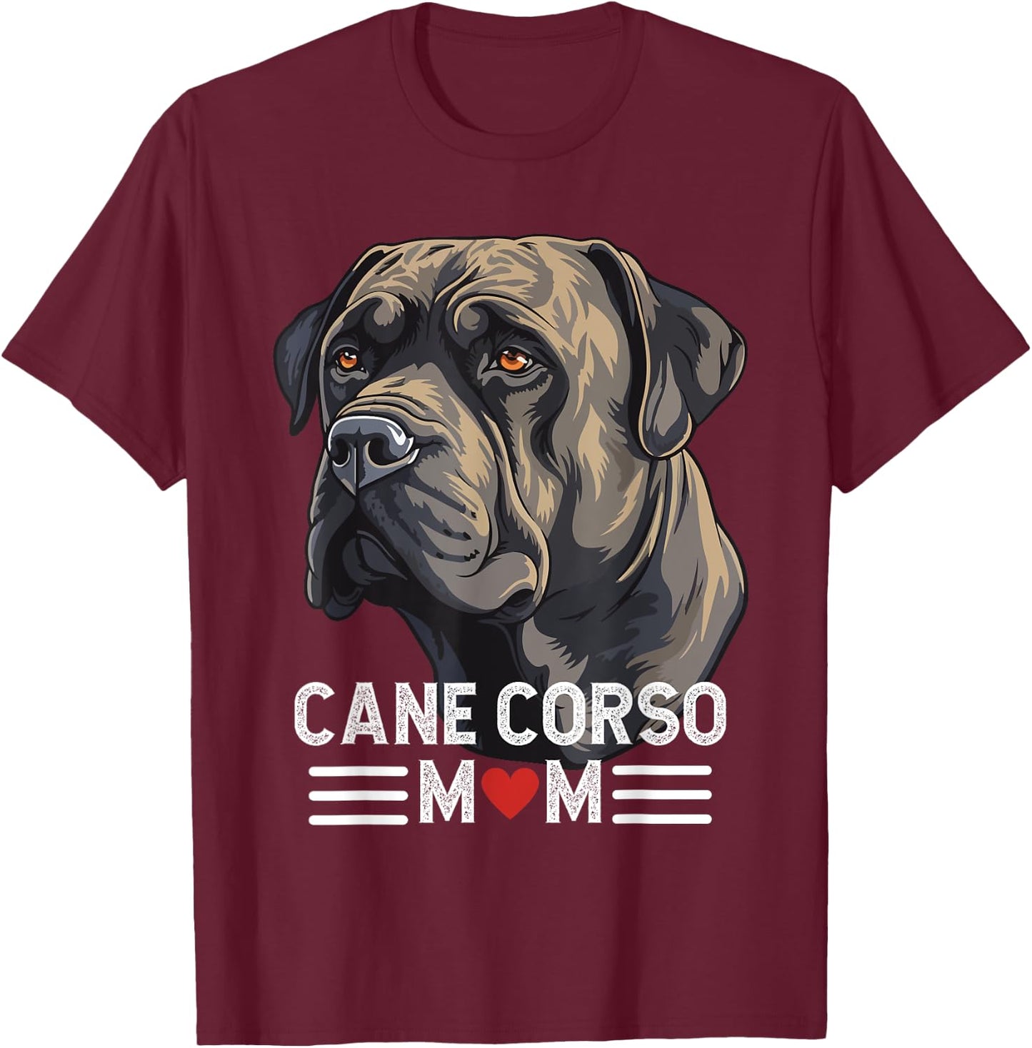 Cane Corso Mom - Black Italian Mastiff Graphic Dog Owner T-Shirt - T-Shirt | Maroon