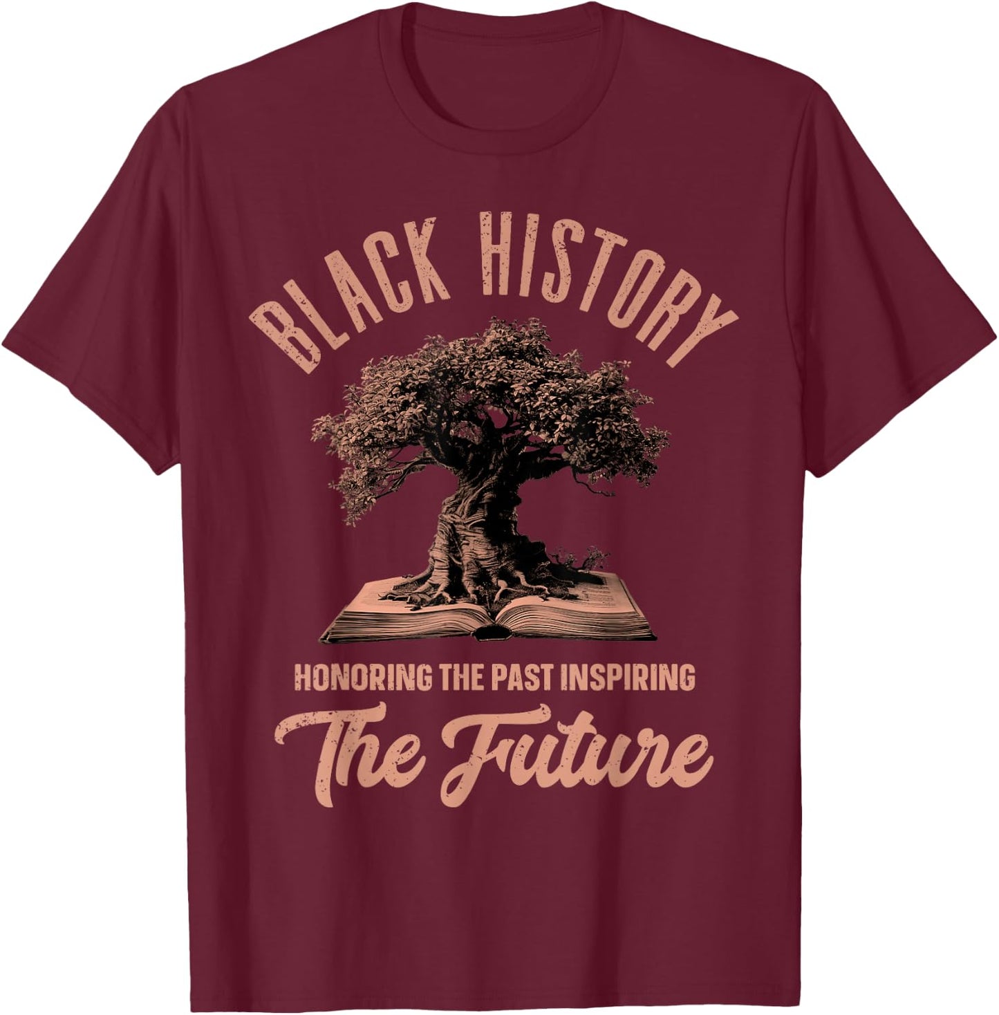 Honoring Past Inspiring Future Men Women Black History Month T-Shirt - T-Shirt | Maroon