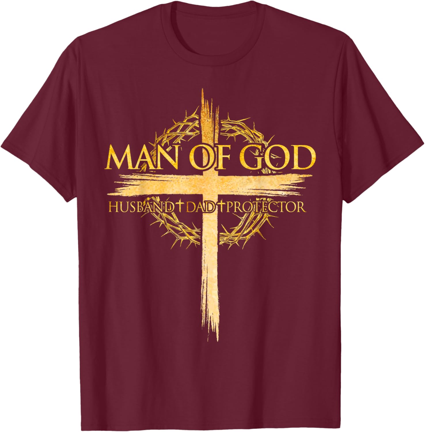 Man Of God Jesus Husband Dad Protector Cross Father's Day T-Shirt - T-Shirt | Maroon