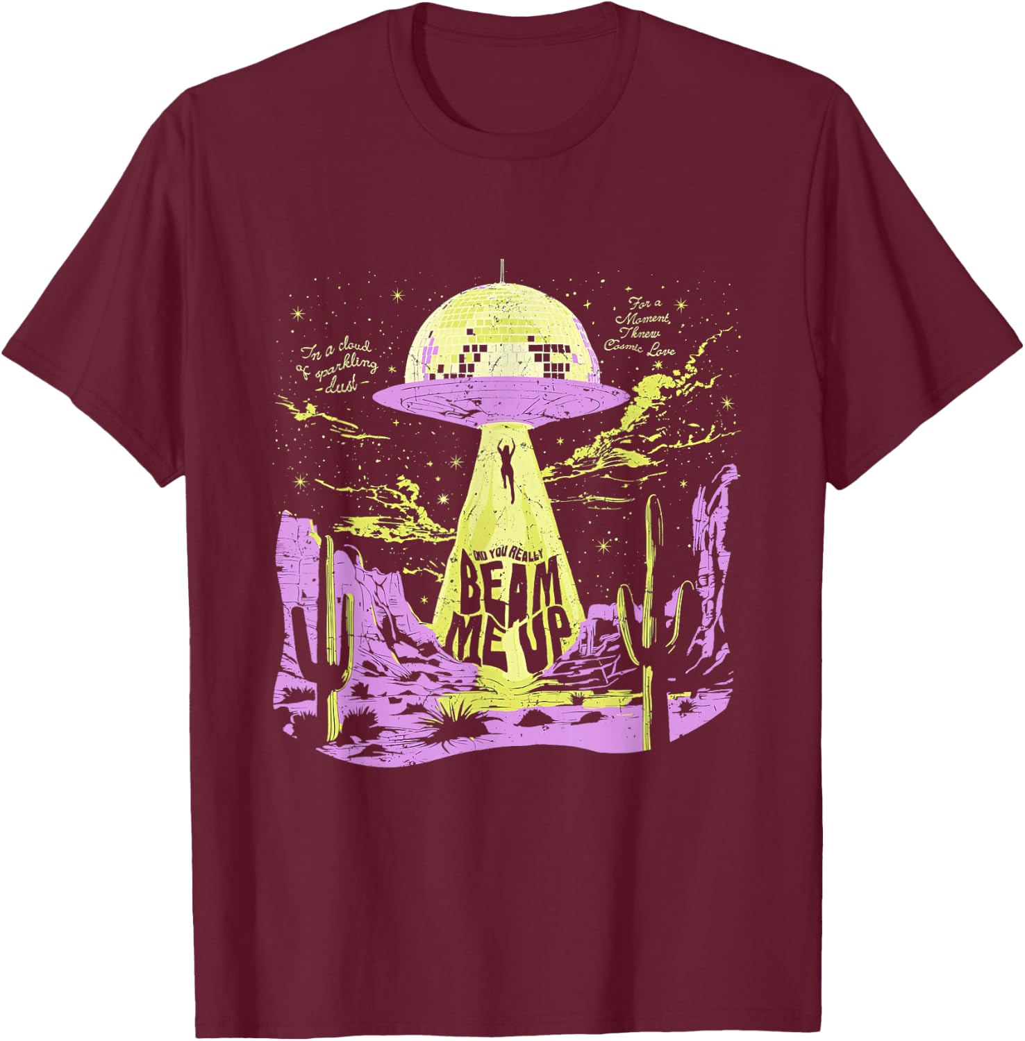 Did You Really Beam Me Up UFO T-Shirt - T-Shirt | Maroon