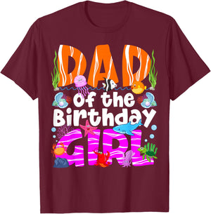 Dad Under Sea Birthday Party Girls Ocean Sea Animals Themed T-Shirt - T-Shirt | Maroon