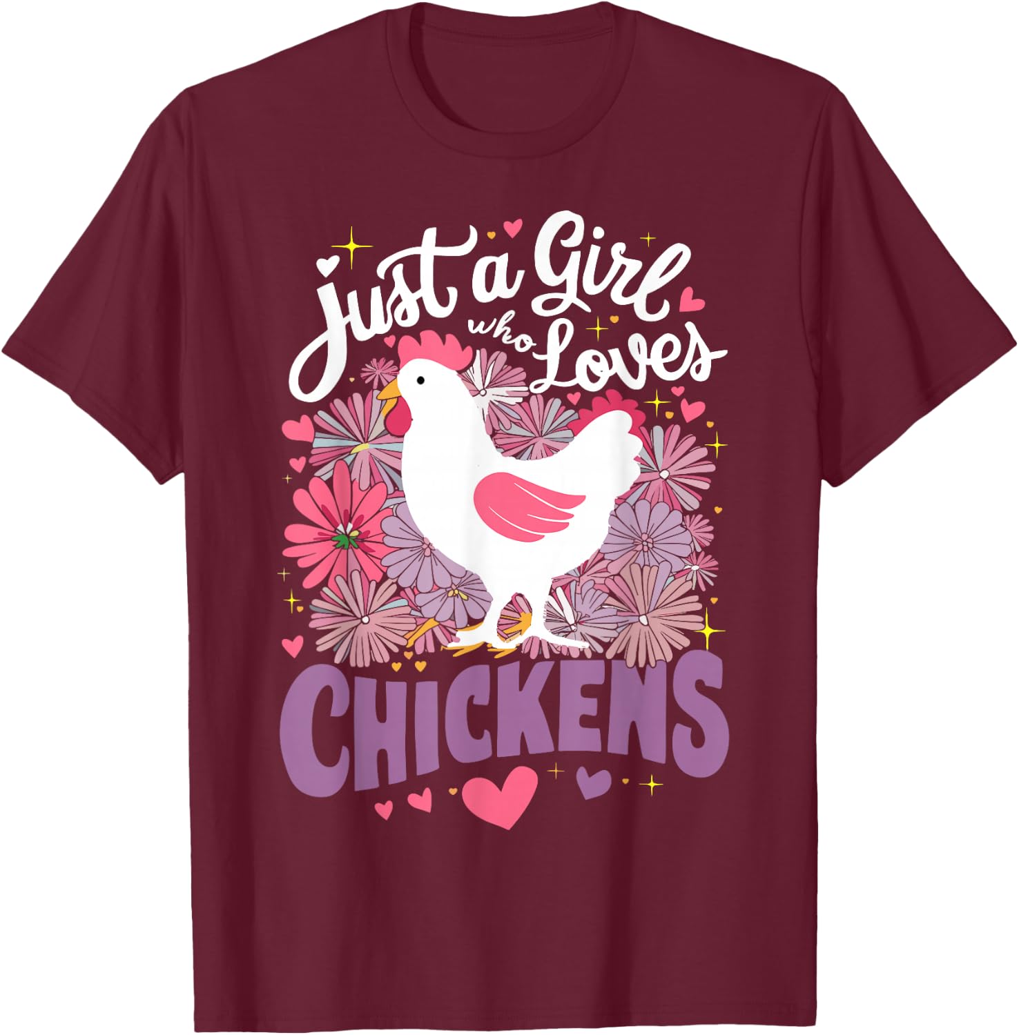 Just A Girl Who Loves Chickens Chicken T-Shirt - T-Shirt | Maroon