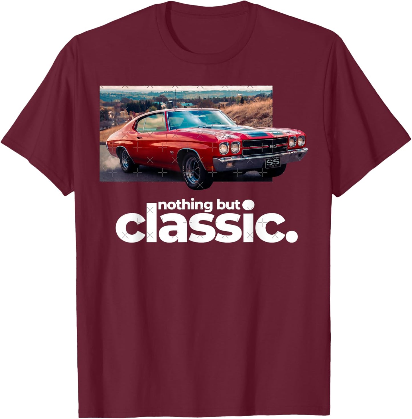 1970 64 65 66 67 68 69 71 72 Chevelle Chevys SS Muscle Car T-Shirt - T-Shirt | Maroon