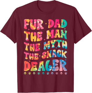 Fur Dad The Man The Myth The Snack Dealer Dog Fathers Day T-Shirt - T-Shirt | Maroon