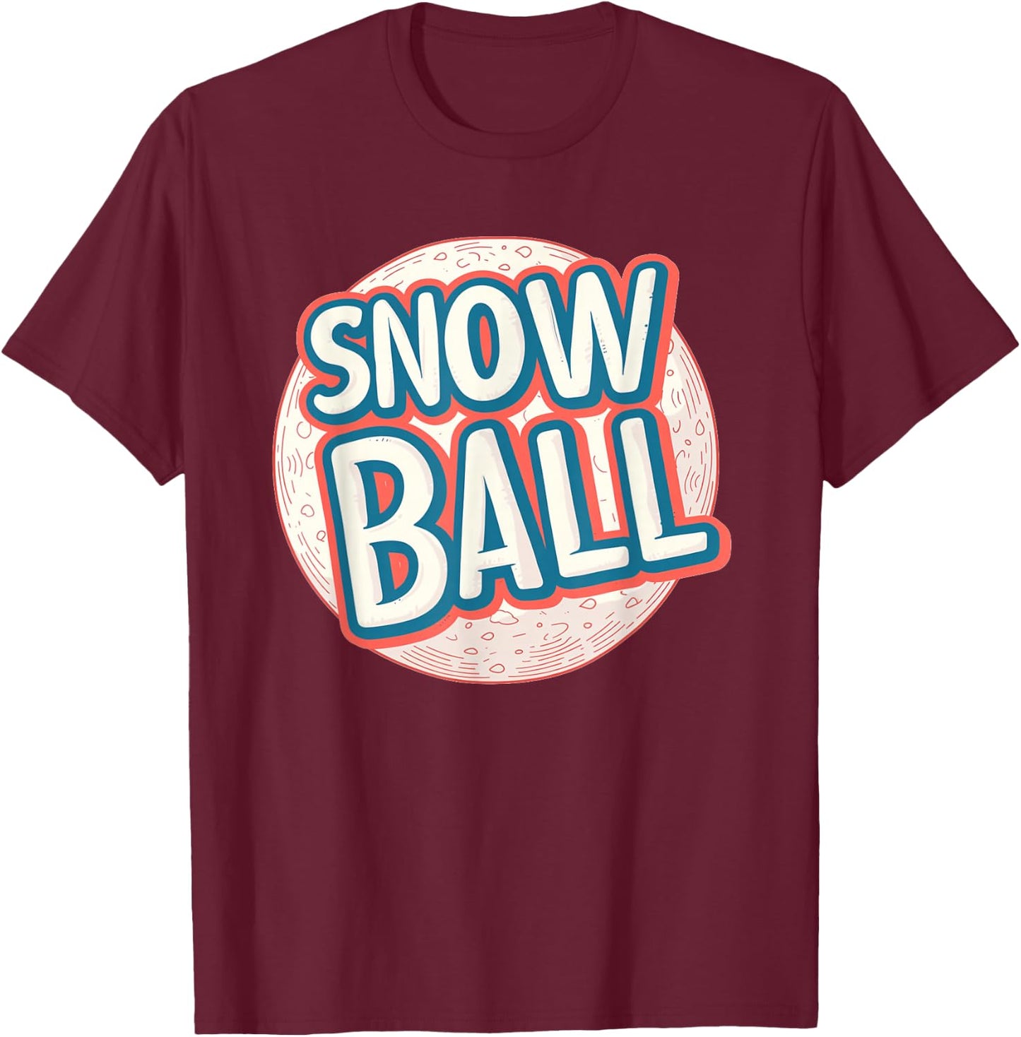 Pretty Snowball Costume for funny Adults and Kids T-Shirt - T-Shirt | Maroon