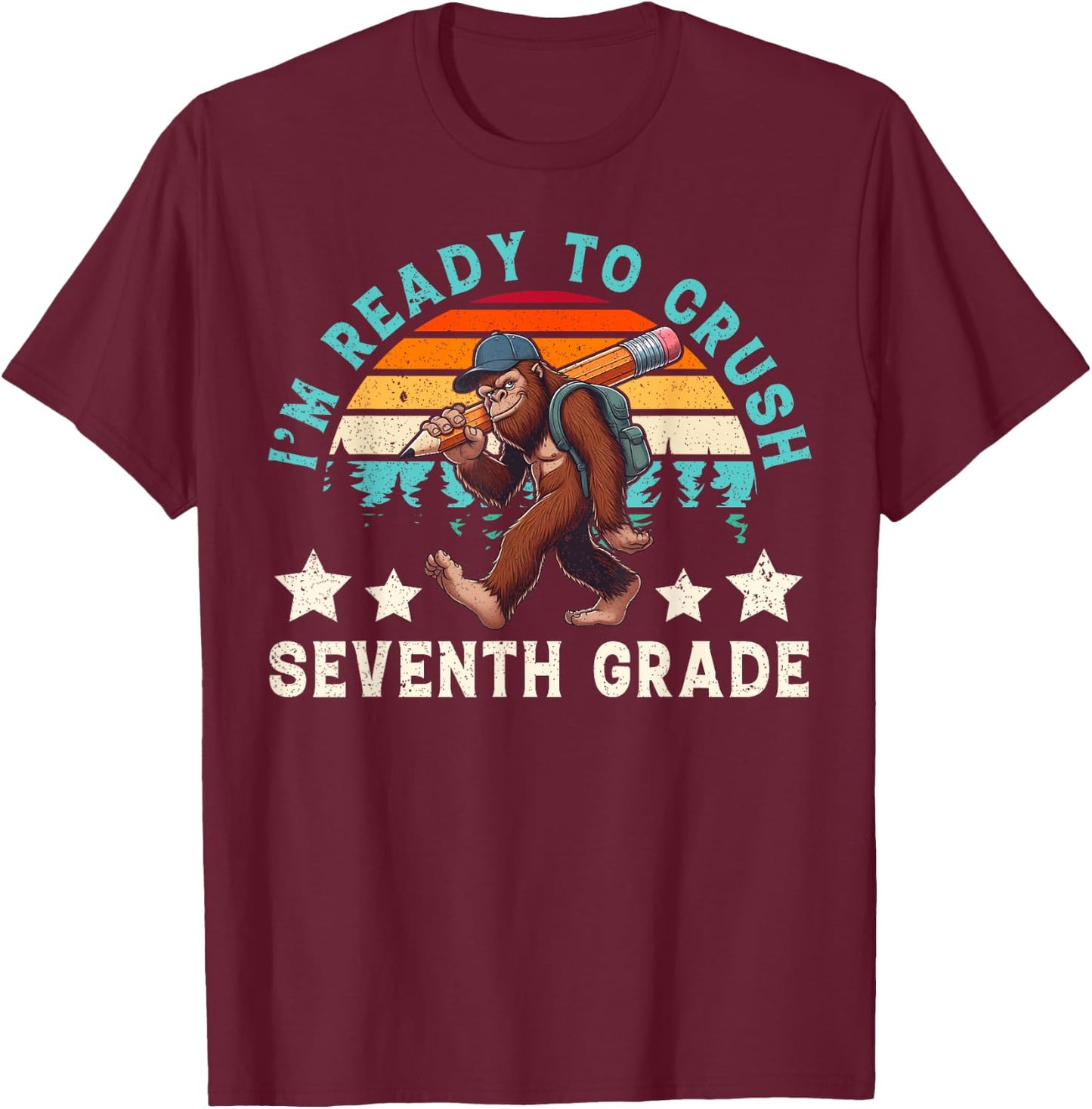 Bigfoot Sasquatch I Ready Crush 7th Grade Back To School T-Shirt - T-Shirt | Maroon