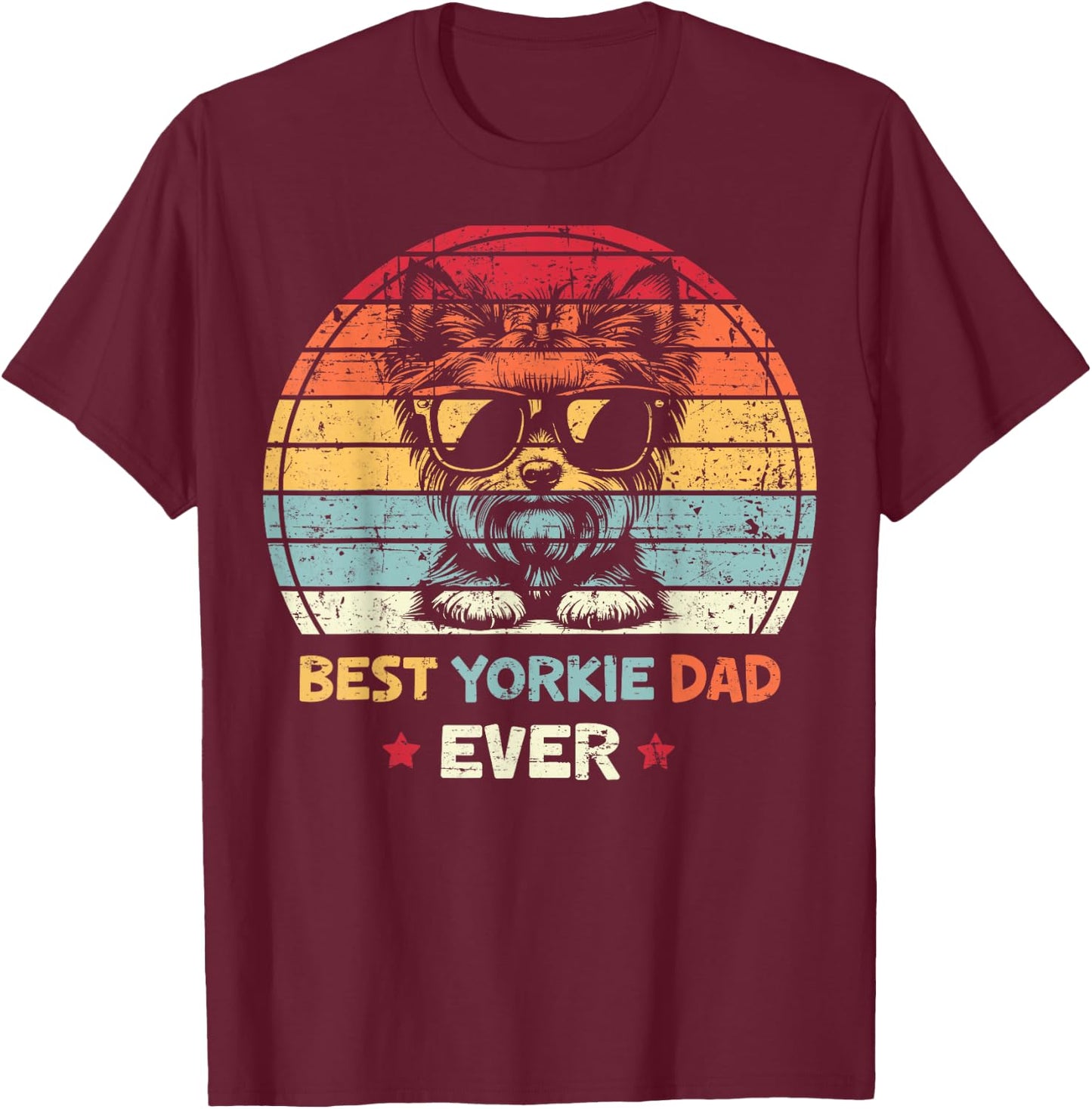 Best Yorkie Dad Ever Fathers Day Dog Lover Yorkshire Terrier Women T-Shirt - T-Shirt | Maroon