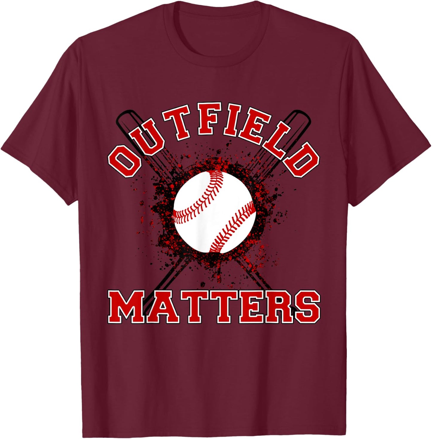 Playing Baseball Outfield Matters - Baseball Outfields Funny T-Shirt - T-Shirt | Maroon